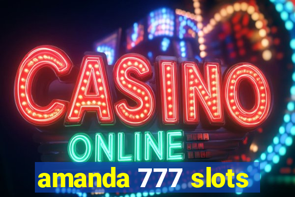 amanda 777 slots